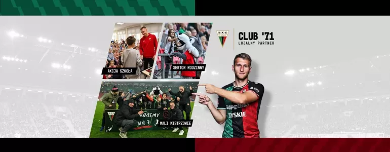 Club '71 - Lojalny Partner to nowa inicjatywa klubu