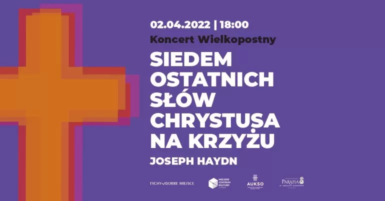 Koncert Wielkopostny: „Siedem ostatnich słów Chrystusa na krzyżu”