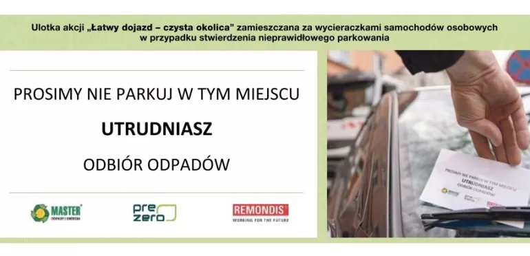 „Łatwy dojazd - czysta okolica” - akcja informacyjna